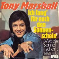 Marshall Tony - Ich fang' für euch den Sonnenschein (7")