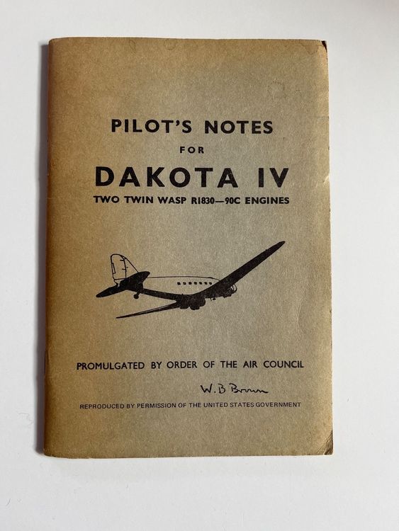 Pilot's Notes for DAKOTA IV - Originalausgabe Februar 1946 (Gebraucht ...
