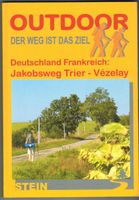 Outdoor Wegführer; Jakobsweg Trier - Vézelay (2006)