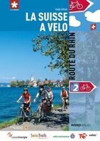 La Suisse à vélo 2: Route du Rhin