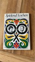 Spielend kochen – altes Kochbuch!