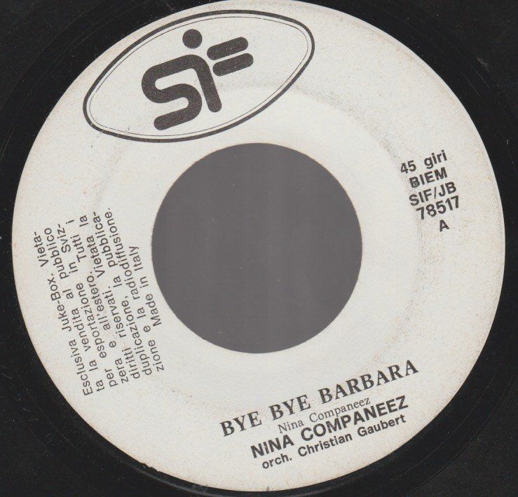 Schallplatten: 7 " juke box COMPANEEZ NINA BYE BYE BARBARA – Gebraucht aus Vezia von Aquarius_Age