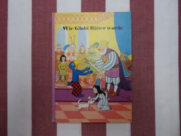 Wie Globi Ritter wurde - 2. Aufl. 1992 - G971