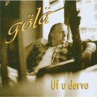 Gölä – Uf U Dervo (F3) (Schwan) CD