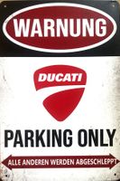 Metallschild Ducati parking only Diavel Monster 950 Deutsch