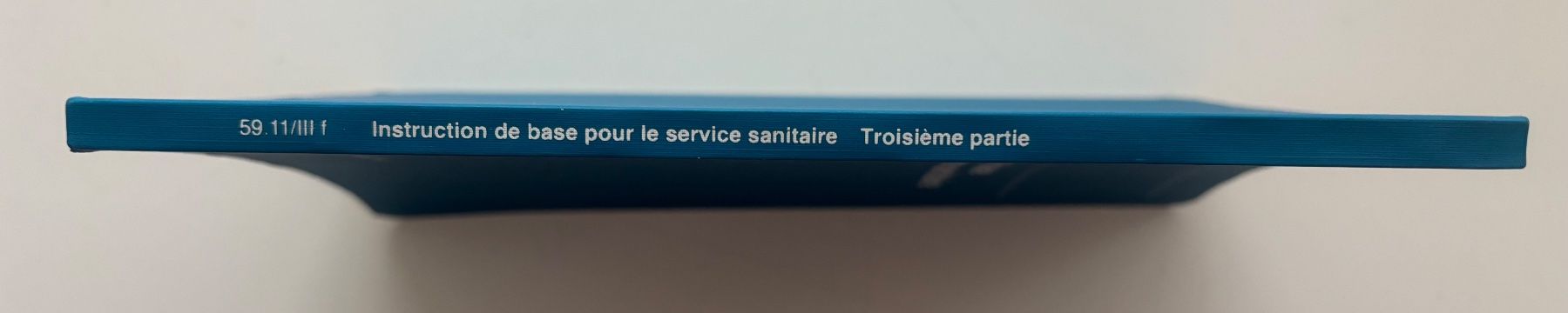 Bücher: Armée Suisse - Instruction de base pour le service sanitaire – Gebraucht aus Neuchâtel von gefdeneuch 2