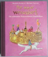 Für immer verzaubert - schönste Prinzessinnen-Geschichten