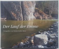 Der Lauf der Emme: Fotos von V. Gerber-Menz (2004)