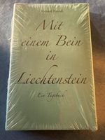 Richard Pietrass Mit einem Bein in Liechtenstein EinTagebuch