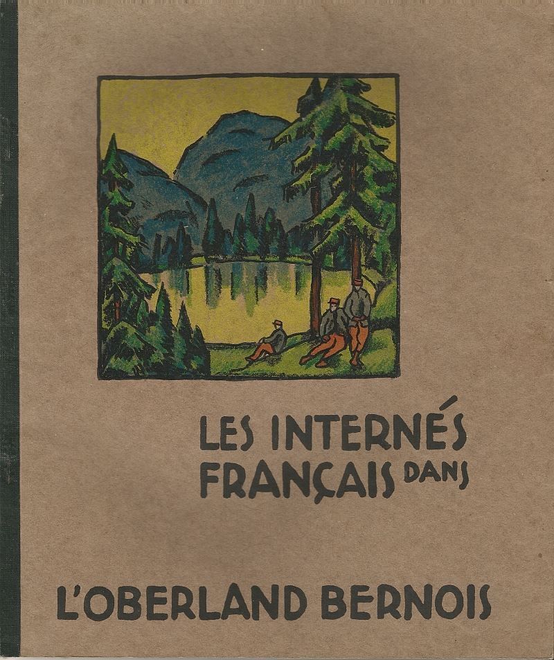 Libri: Les Internés français dans l'Oberland – Usato da Bern venduto da Grindelwaldaus