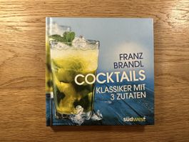 Cocktailbuch "Klassiker mit 3 Zutaten" Franz Brandl!