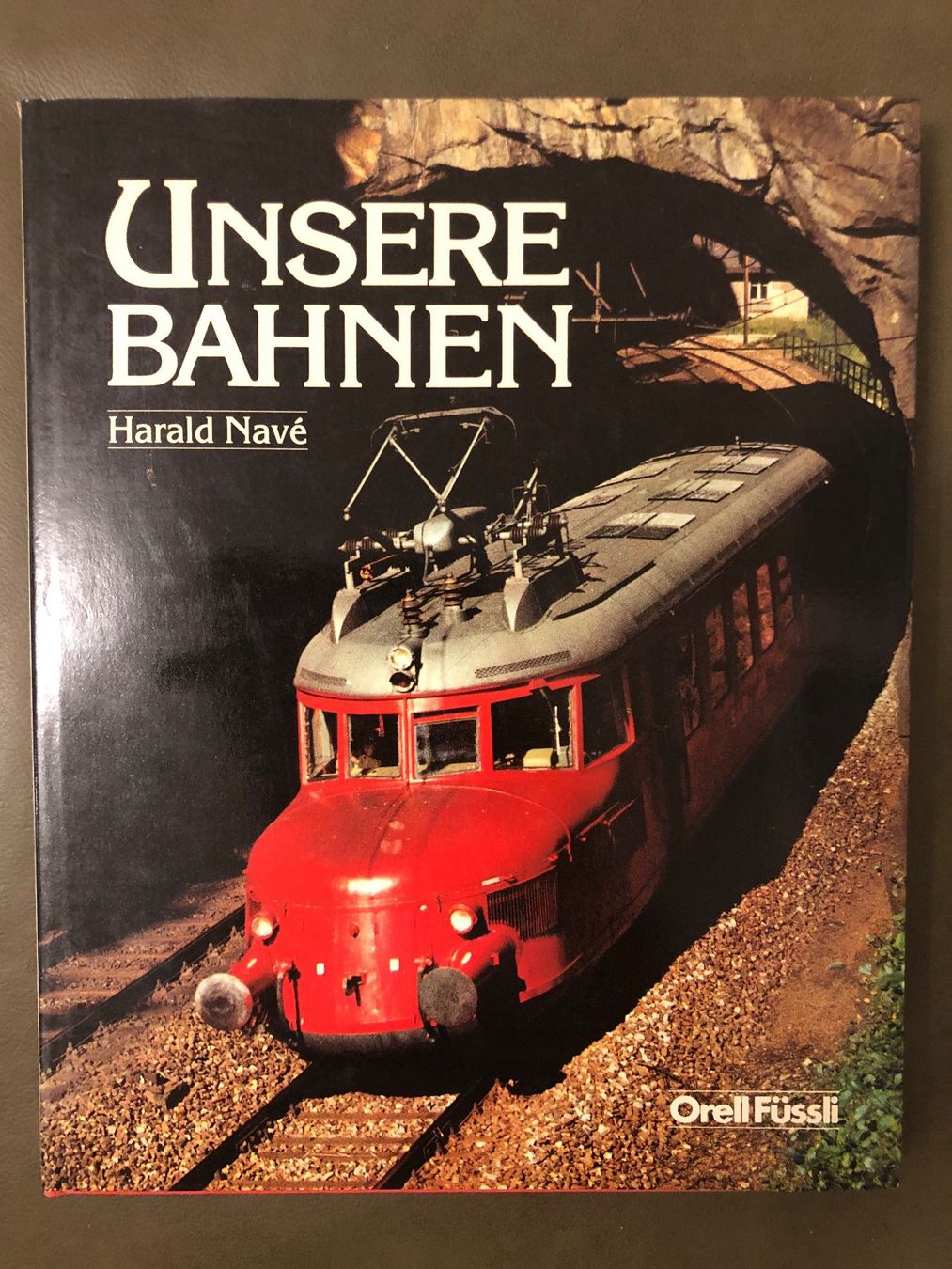 Libri: Buch Unsere Bahnen, Harald Nave – Usato da Nunningen venduto da anclaudia