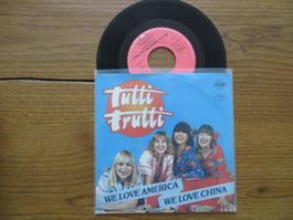 Tutti Frutti - We Love America/China - Single Rarität!