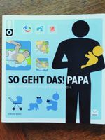 😂So geht das! Papa. Das ultimative Anleitungsbuch!