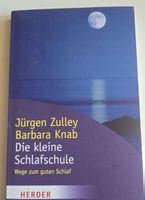 Die kleine Schlafschule: Wege zum guten Schlaf,Zulley/Knab