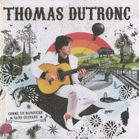 Thomas Dutronc - Comme un Manouche Sans Guitare