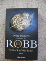 Süsser Ruf des Todes Nora Roberts schreibt als J.D. Robb