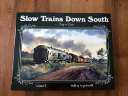 Slow Trains Down South - Volume II - USA