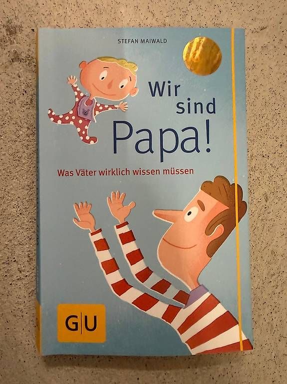 Libri: Wir sind Papa! - Stefan Maiwald – Usato da Zürich venduto da roger.c.eugster