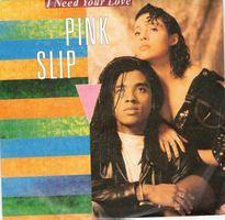Pink Slip  --  I need your lover  Single7