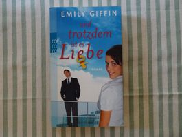 Emily Giffin - Und trotzdem ist es Liebe - Roman - B705