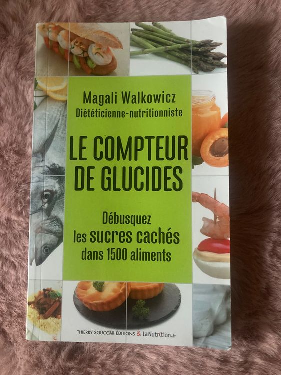 Livre: Le Compteur glucide (D'occasion) à Morges pour CHF 3 – avec ...