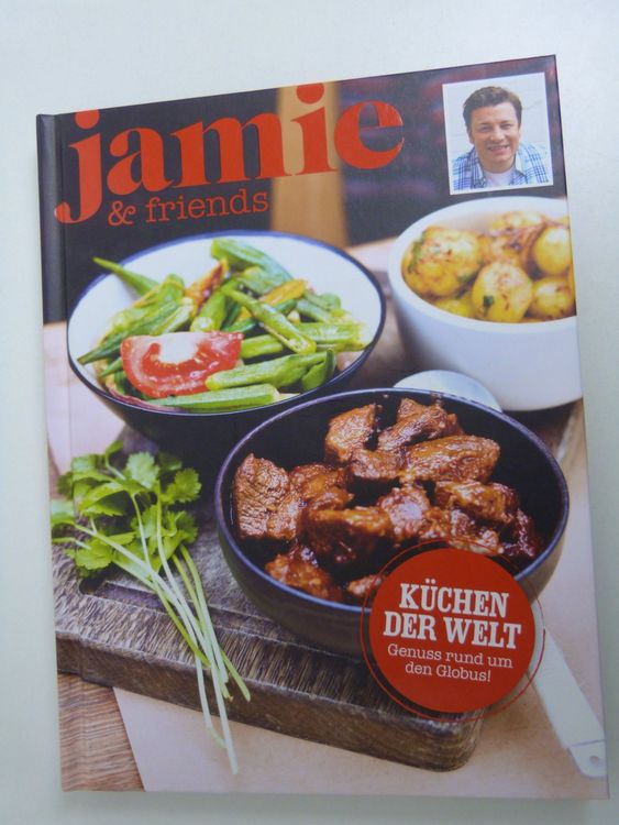Jamie & friends - 40 Rezepte für eine kulinarische Weltreise | Kaufen ...