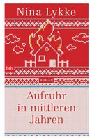 Aufruhr in mittleren Jahren - Nina Lykke