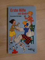 Globi Wissen: Erste Hilfe mit Globi - Kinderbuch, Top!