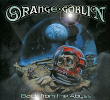 Orange Goblin – Back From The Abyss Digipak