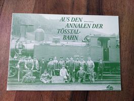 Aus den Annalen der Tösstalbahn - Werner Neuhaus