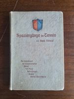 Hans Schmid – Spaziergänge im Tessin 1909 Erstausgabe