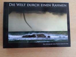 Fotokurs   "Die Welt durch einen Rahmen" Peter Hofstetter