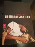 Du oder das ganze Leben