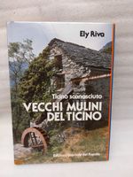 Vecchi Mulini del Ticino - Ely Riva - Libro Raro!