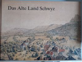 Das Alte Land Schwyz, Triner Verlag, Top Zustand!
