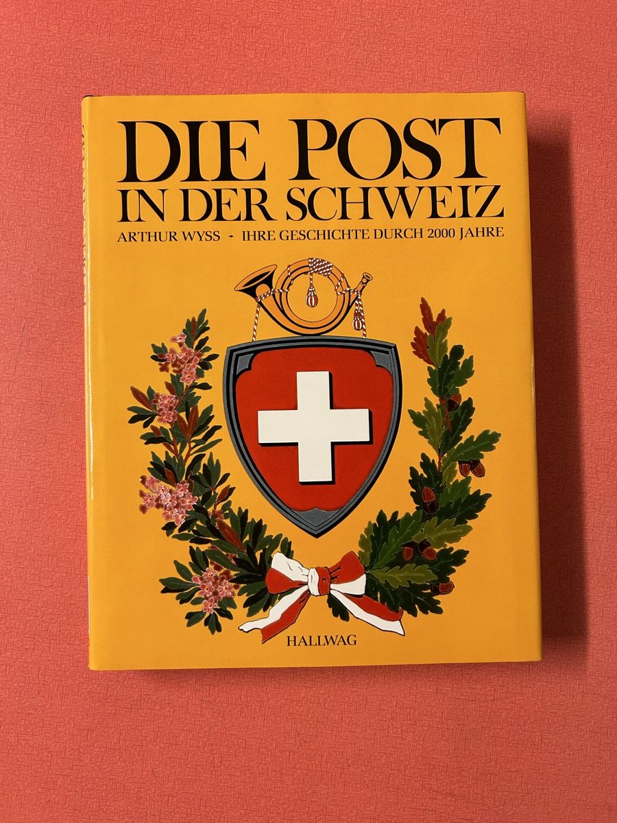 Libri: Schweizer Postgeschichte Buch - Arthur Wyss - Top Zustand! – Usato da Lanzenhäusern venduto da vic63 1