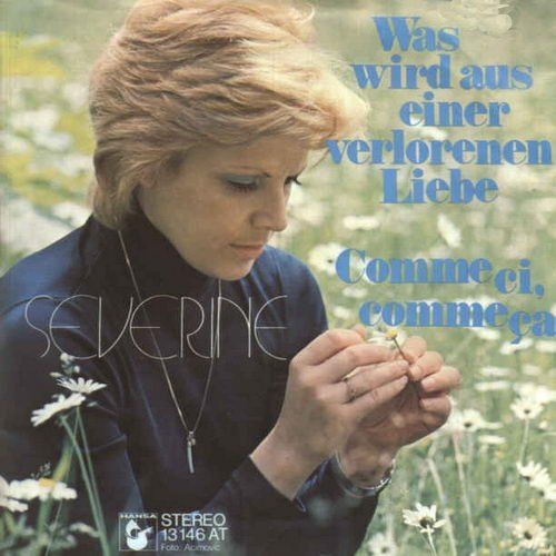 Dischi in vinile: Severine - Was wird aus einer verlorenen Liebe (7") – Usato da Romanshorn venduto da and_2nf7