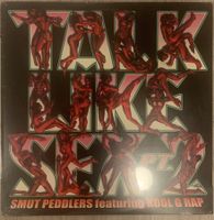 SMUT PEDDLERS Feat. KOOL G RAP - Talk Like Sex Pt.2 Maxi Lp