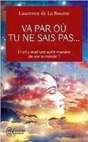 Va par où tu ne sais pas...