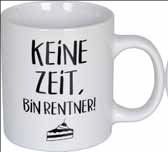 TASSE - KEINE ZEIT, BIN RENTNER - GANZ NEU