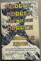 „Morgen, Morgen und wieder Morgen“ – Gabrielle Zevin – Roman