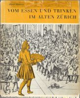 Vom Essen und Trinken im alten Zürich