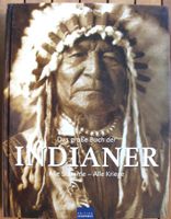 Das grosse Buch der Indianer - alle Stämme, alle Kriege