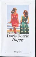 Happy – Doris Dörrie – Drama – Diogenes – TB – Top