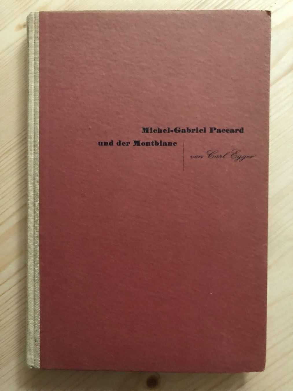 Libri: Carl Egger: Michel-Gabriel Paccard und der Montblanc – Usato da Zürich venduto da allp