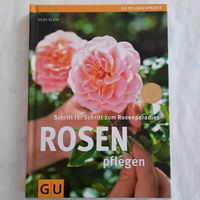 GU Pflanzenpraxis Rosen pflegen – Schritt für Schritt
