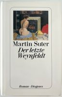 Der letzte Weynfeldt – Martin Suter – Roman – wie neu