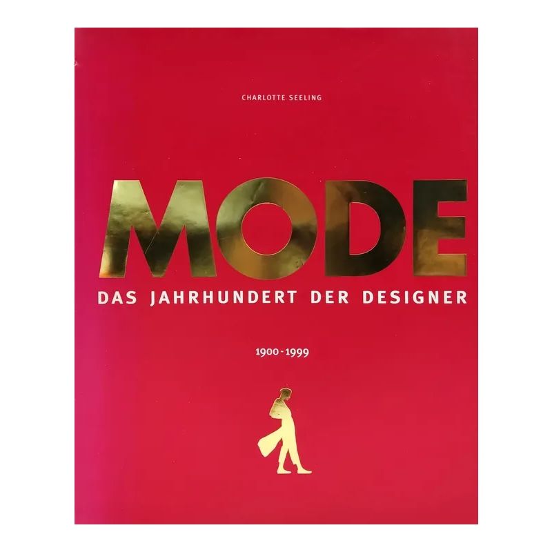 Libri: 100 Jahre Designer Mode – Usato da Gersau venduto da Sidharta7