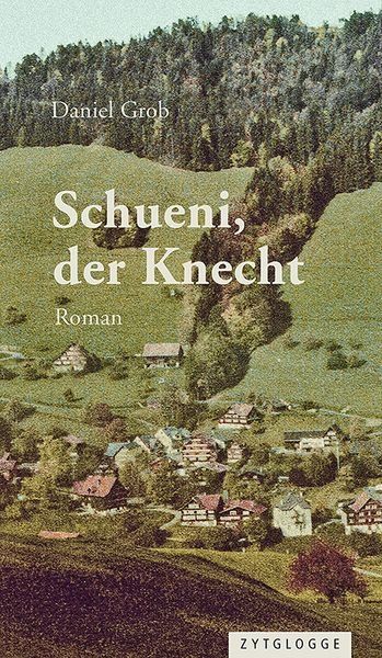 Livres: Daniel Grob   -   Schueni, der Knecht – D'occasion à Langenthal par arcenciel01